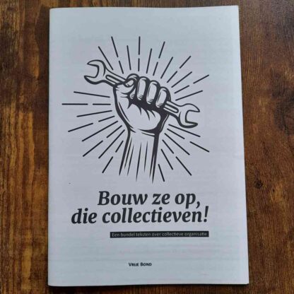 Bouw ze op, die collectieven!